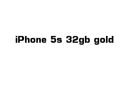 iPhone 5s 32gb gold 